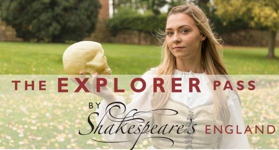 The Explore Pass by Shakespeare’s England